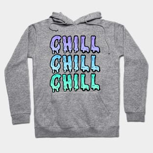 Chill Dripping Cool Hoodie